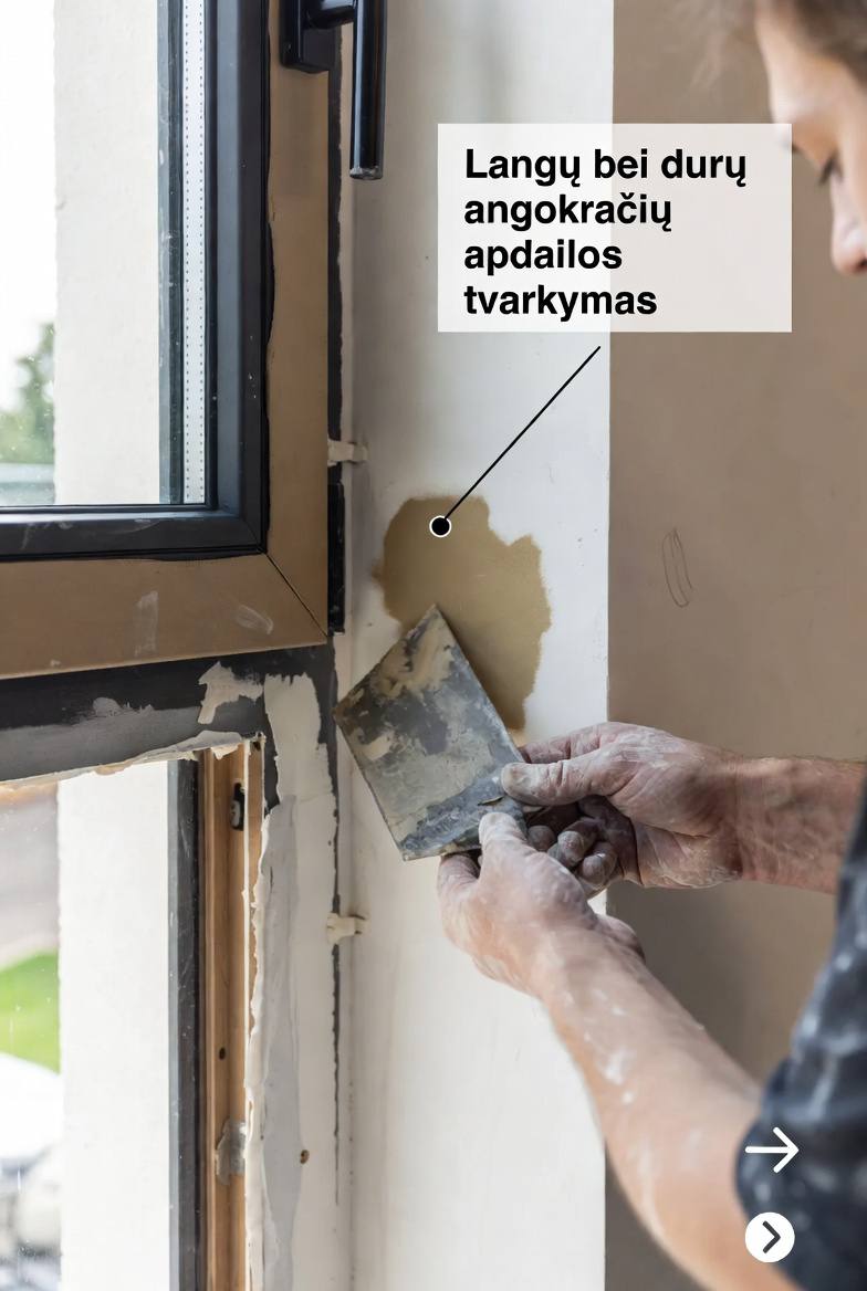 Langų durų angokraščių apdailos tvarkymas paslaugų centras